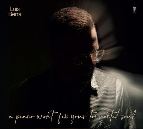 Luis Berra: A piano won't fix your tormented soul - CD