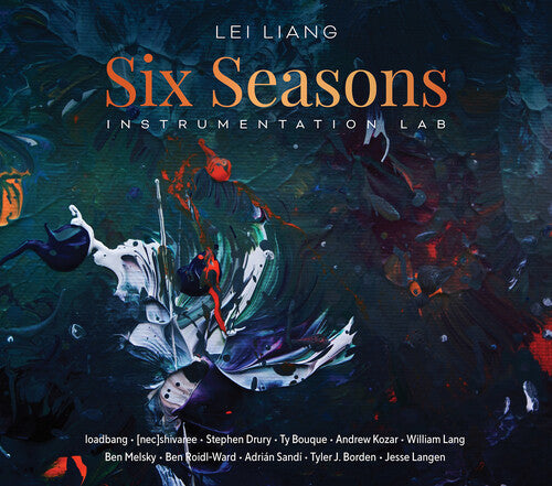 loadbang: Lei Liang: Six Seasons – Instrumentation Lab - CD