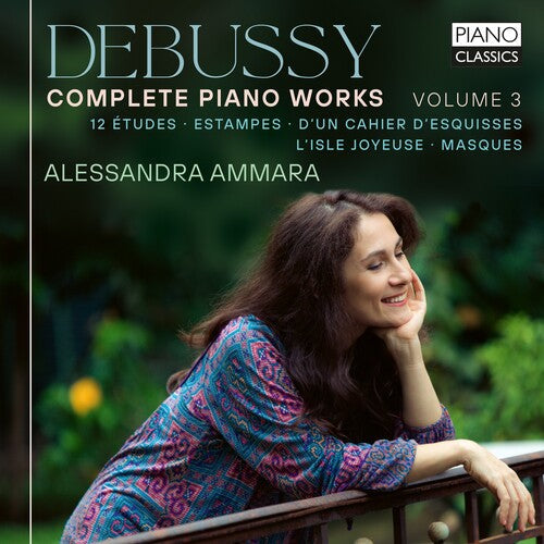Alessandra Ammara: Debussy: Complete Piano Works, Vol. 3 - CD