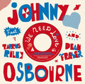 Johnny Osbourne: We Need Love - 7-INCH SINGLE