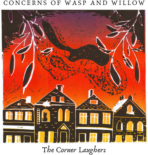 Corner Laughers: Concerns Of Wasp And Willow - CD