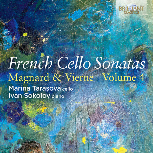 Marina Tarasova: French Cello Sonatas, Vol. 4 - Magnard & Vierne - CD