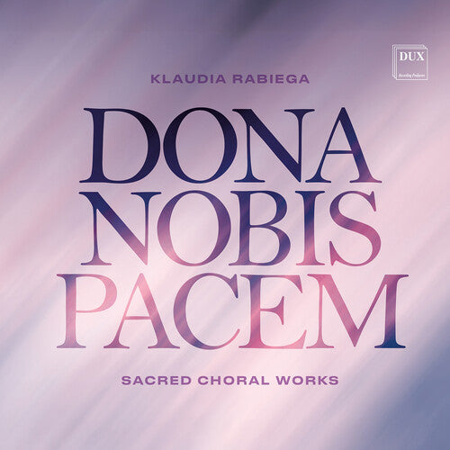Chor Mieszany Katedry Wawelskiej: Dona Nobis Pacem - CD