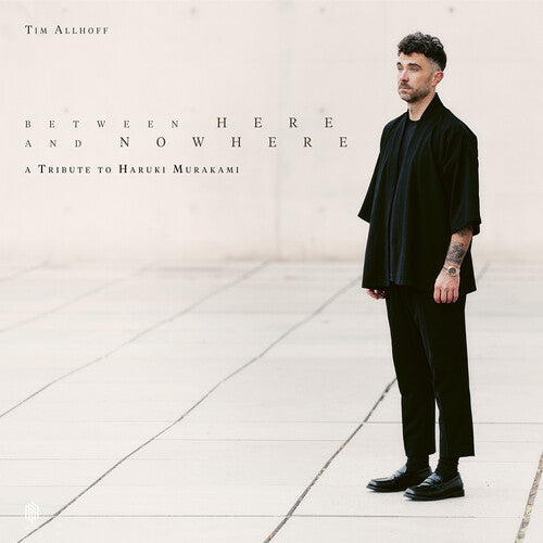 Tim Allhoff: Between Here and Nowhere - (VINYL LP)