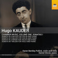 Karen Bentley Pollick: Hugo Kauder: Chamber Music, Vol. 1 - CD