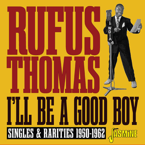 Rufus Thomas: I'll Be A Good Boy: Singles & Rarities 1950-1962 - CD