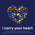 Voces8 Foundation Choir & Orchestra: I Carry Your Heart - CD