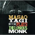 Masao Yagi: Masao Yagi Plays Thelonious Monk - (VINYL LP)