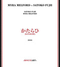 Melford, Myra / Fujii, Satoko: Katarahi - CD