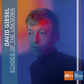 David Giesel: Echoes of the Unknown - Jazz Thing Next Generation, Vol. 113 - CD
