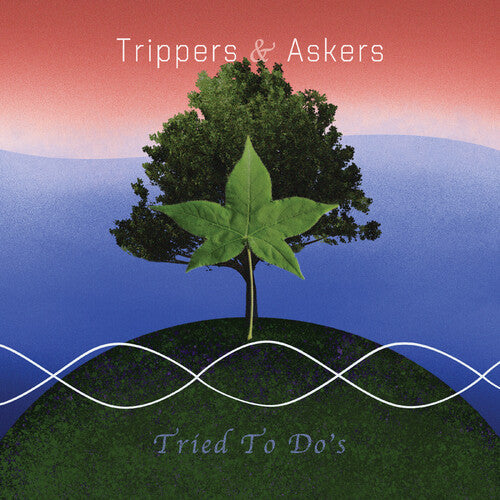 Trippers & Askers: Tried To Do's - (VINYL LP)