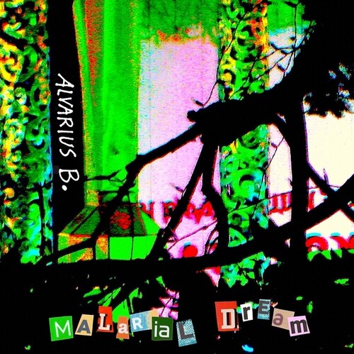 Alvarius B: Malarial Dream - (VINYL LP)