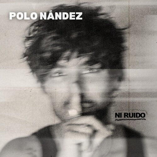 Polo Nandez: Ni Ruido - (VINYL LP)