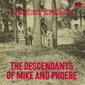 The Descendants of Mike & Phoebe: The Descendants of Mike and Phoebe - A Spirit Speaks - DELUXE EDITION - (VINYL LP)