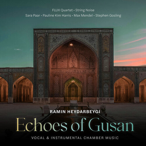 Pauline Kim Harris: Ramin Heydarbeygi: Echoes of Gusan - CD
