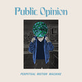 Public Opinion: Perpetual Motion Machine - ECO MIX RAINBOW VINYL - (VINYL LP)
