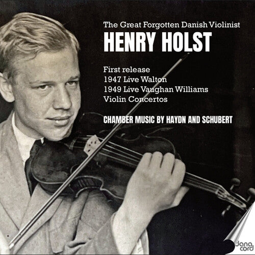 Henry Holst: The Great Forgotten Danish Violinist, Henry Holst - CD