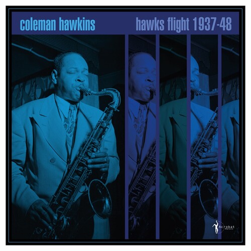 Coleman Hawkins: Hawk's Flight: 1937-48 - (VINYL LP)