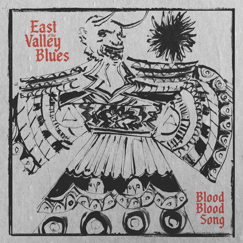 East of the Valley Blues: Blood Blood Song - (VINYL LP)