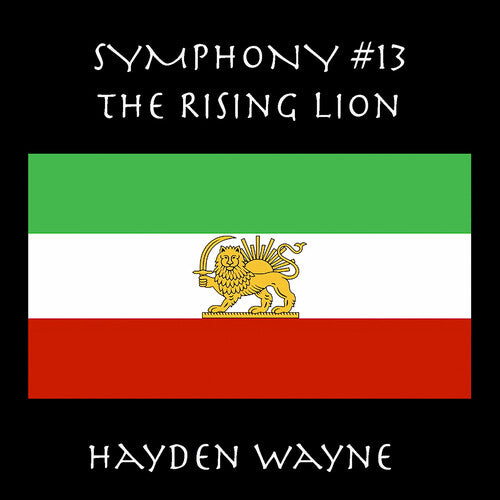 Hayden Wayne: Symphony #13: The Rising Lion - CD