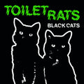 Toilet Rats: Black Cats - (VINYL LP)