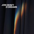 Jon Gravy: 21 Dreams - (VINYL LP)