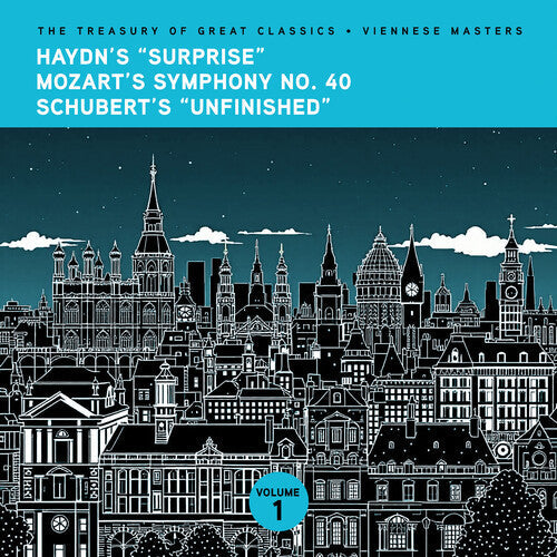 Ljubljana Symphony Orchestra & Slovak Phil Orch: The Treasury of Great Classics - Viennese Masters - Vol. 1. Haydn's "Surprise", Mozart's Symphony No. 40 & Schubert's "Unfinished" - CD