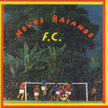 Novos Baianos: Novos Baianos F.C. - (VINYL LP)