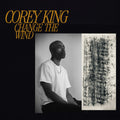 Corey King: Change the Wind - CD
