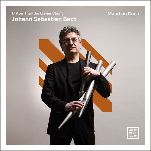 Maurizio Croci: J. S. Bach: Dritter Theil der Clavier Ubung - CD