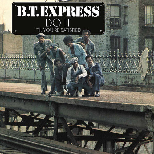 Bt Express: Do It Til You're Satisfied - (VINYL LP)