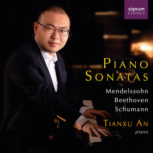 Tianxu An: Mendelssohn, Beethoven and Schumann: Piano Sonatas - CD