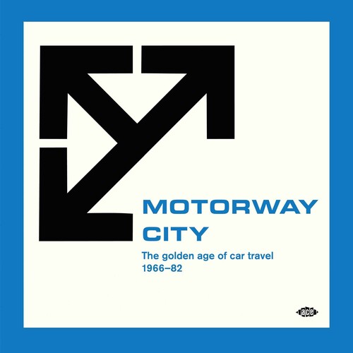 Motorway City: Golden Age of Car Travel 1966-82: Motorway City: The Golden Age Of Car Travel 1966-82 / Various - (VINYL LP)