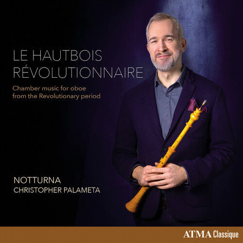 Christopher Palameta: Le hautbois revolutionnaire - CD