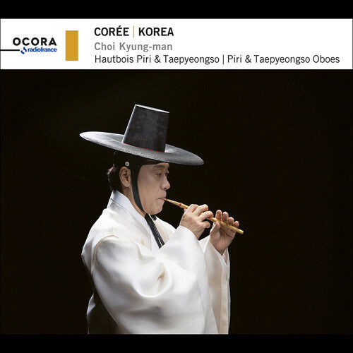 Choi Kyung-man: Korea - Piri & Taepyeongso oboes - CD