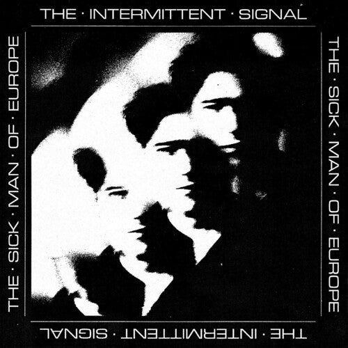 The Sick Man Of Europe: The Intermittent Signal - (VINYL LP)