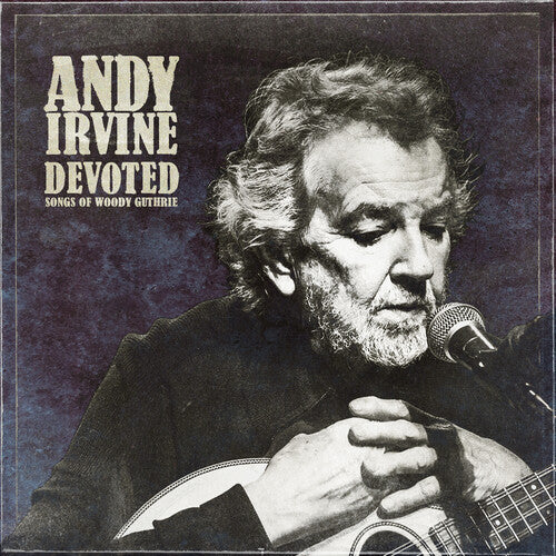 Andy Irvine: Devoted: Songs of Woody Guthrie - (VINYL LP)