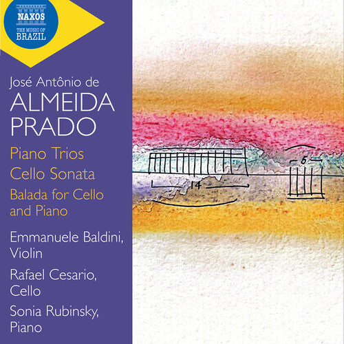 Emmanuele Baldini: Almeida Prado: Piano Trios; Cello Sonata; Balada for Cello and Piano - CD