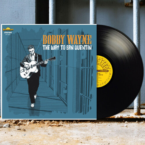 Bobby Wayne: The Way to San Quentin - (VINYL LP)