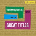 The Phantom Surfers: Play The Great Titles - Clear Green - (VINYL LP)