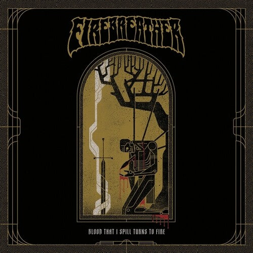 Firebreather: Blood That I Spill Turns On Fire - (VINYL LP)