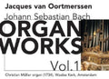 Jacques van Oortmerssen: Organ Works 1 - CD