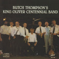 Butch Thompson: Butch Thompson's King Oliver Centennial Band - CD