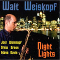 Walt Weiskopf: Night Lights - CD