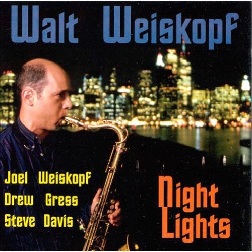 Walt Weiskopf: Night Lights - CD