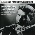 Turk Murphy: Live at Carson Hot Springs - COMPACT DISCS