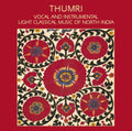 Various Artists: Thumri: Classical Music of North India / Various - CD