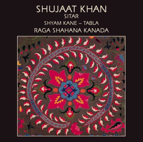 Shujaat Khan: Raga Shahana Kanada - CD