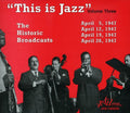 Various Artists: This Is Jazz, Vol. 3 - The Historic Broadcasts - COMPACT DISCS