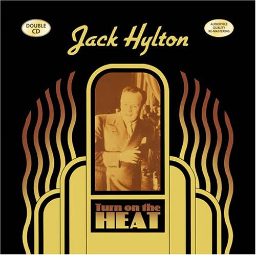 Jack Hylton & His Orchestra: Turn on the Heat - CD